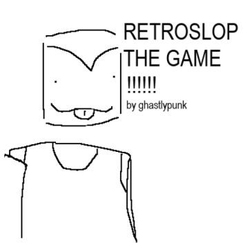 retroslop: the game