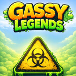 [NEW] Gassy Legends! 💨