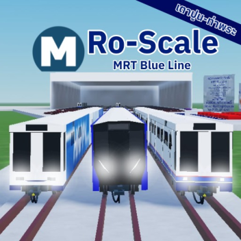Ro-Scale MRT Blue Line