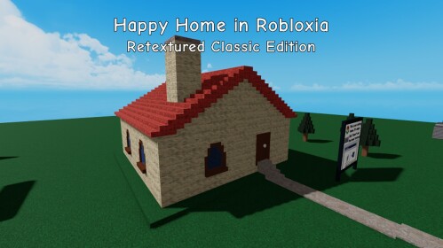 Happy Home in Robloxia - Retextured CE