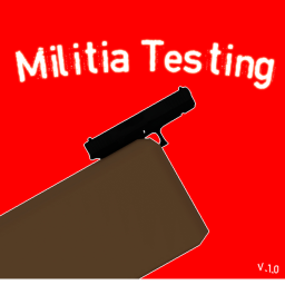 Militia Testing (Alpha)