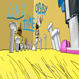 Bad Time Obby [BETA]