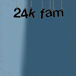 The 24k fam
