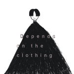 Depends on the clothing