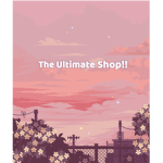 The Ultimate Shop!!