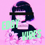 • E D G Y V I B E S •