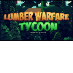 Lumber WarFare Tycoon