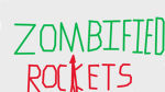 Zombified Rocketss