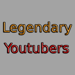 Very Legendary Youtubers