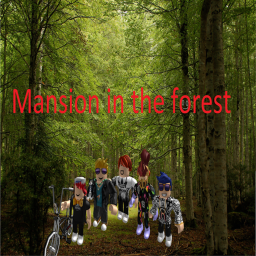 💥🔥Mansion in the forest🔥💥