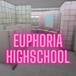 Euphoria Highschool (Beta) !!