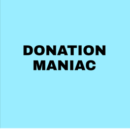 Donating Maniacs
