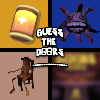 Guess The DOORS ...........
