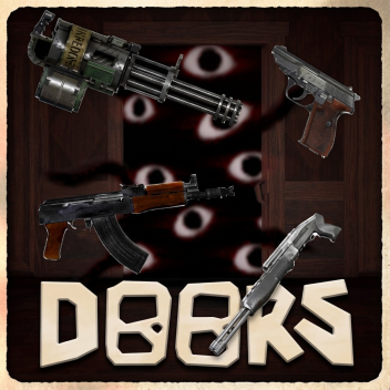 Weapons but this is DOORS