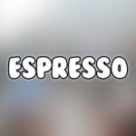 Espressoツ