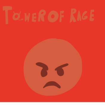 Tower Of Rage!