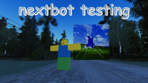 nextbot testing
