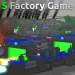 S Factory Game icon