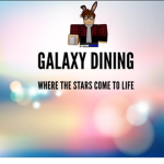 Galaxy Dining