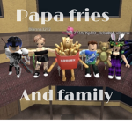 Papa fries family