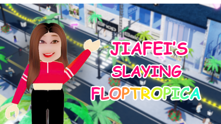 [💅] jiafei's slaying floptropica✨ screenshot 1