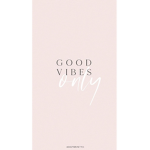 Keep Calm And Love Good Vibes Only!