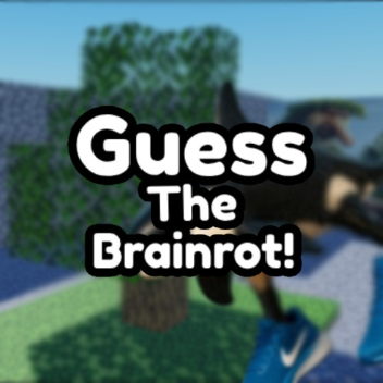 Guess the Brainrot!