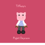 Tiffany's Piglet Daycare