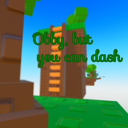 ⭐ Obby, But You Can Dash ⚡