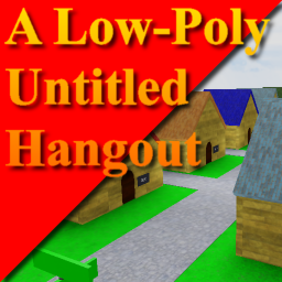 A Low-Poly Untitled Hangout