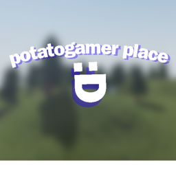 Potatogamer Place
