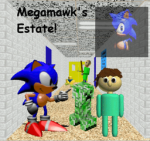 Megamawk's estate