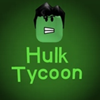 ⭐️Hulk Tycoon⭐️