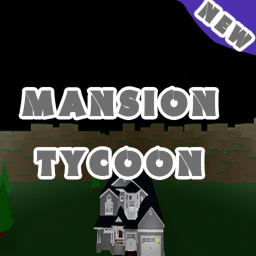 [🤑ADMIN🤑] Mansion Tycoon