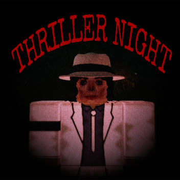 Thriller Night [HORROR]