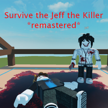 Survive the Jeff the Killer ⭐ REMASTERED ⭐