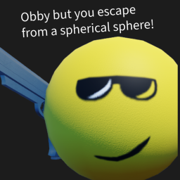 Obby But You escape a Spherical Sphere