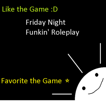 Friday Night Funkin' RolePlay