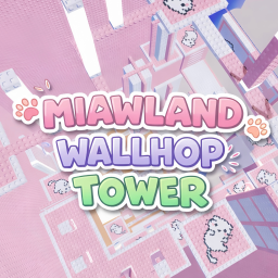 [NEW] MiawLand Wallhop Tower