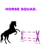HORSE SQUAD.