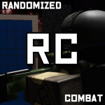 Randomized Combat (SUMMER RERUN)