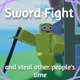 [🎉UPDATE] Sword Fight and steal time from others