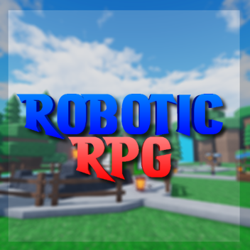 ROBOTIC RPG (EARLY ACCESS)