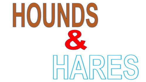 HOUNDS and HARES