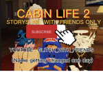 CABIN LIFE STORYS