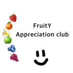 FruitY Appreciation club