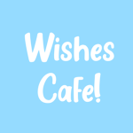 Wishes Cafe!