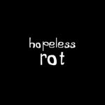 hopeless rot