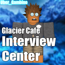 Glacier Cafe Interview Center