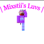 || Mixsii's Luvs ||